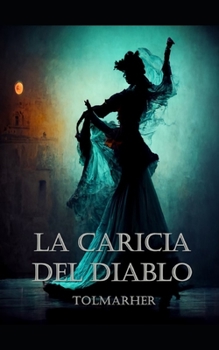 Paperback La Caricia del Diablo: Serás la presa de tu propio deseo [Spanish] Book