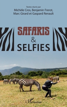Paperback Safaris & selfies [French] Book
