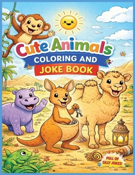 Paperback Cute Animals Coloring and Joke Book: A Fun Animal Coloring Book for Kids Ages 4–8 with Silly Jokes and Easy Pages Book