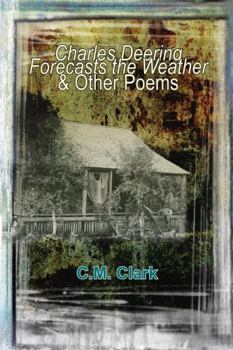 Paperback Charles Deering Forecasts the Weather & Other Poems Book