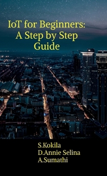 Hardcover IoT for beginners: A step by step guide Book