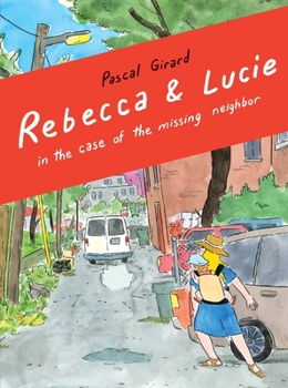 Paperback Rebecca and Lucie in the Case of the Missing Neighbor Book