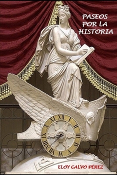 Paperback Paseos Por La Historia: (Relatos) [Spanish] Book