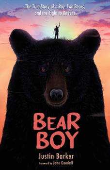 Paperback Bear Boy: The True Story of a Boy, Two Bears, and the Fight to Be Free Book