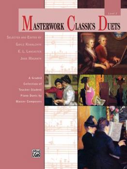 Paperback Masterwork Classics Duets, Level 2: A Graded Collection of Teacher-Student Piano Duets by Master Composers Book