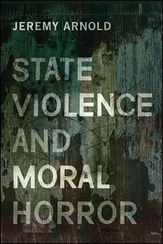 Hardcover State Violence and Moral Horror Book