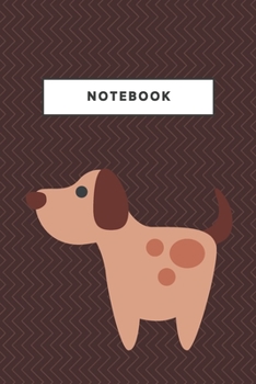 Notebook: Dog Notebooks And Journal Puppy Soft Cover Lined Animal Pet Composition Book Planner Diary