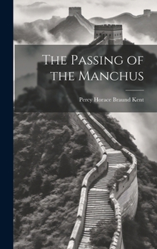 Hardcover The Passing of the Manchus Book