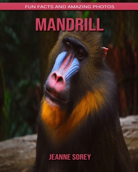 Paperback Mandrill: Fun Facts and Amazing Photos Book