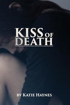 Paperback Kiss of Death: Katie knew as a child, someday she would be a writer. As an abused child herself she felt that to stop abuse, you must Book