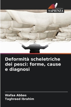 Paperback Deformità scheletriche dei pesci: forme, cause e diagnosi [Italian] Book