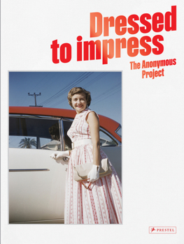 Hardcover Dressed to Impress: The Anonymous Project Book