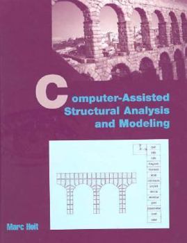 Computer Assisted Structural Analysis and Modeling