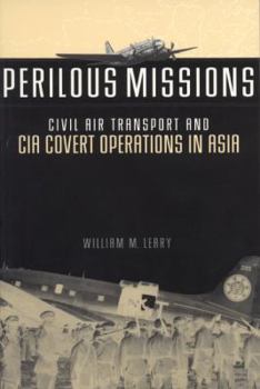 Paperback Perilous Missions: Civil Air Transport and CIA Covert Operations in Asia Book