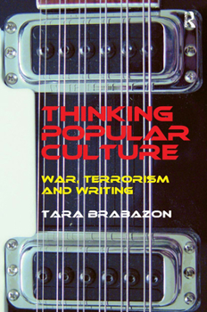 Hardcover Thinking Popular Culture: War, Terrorism and Writing Book