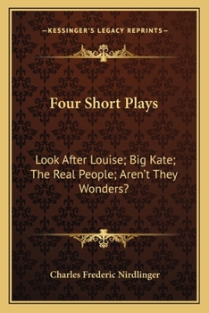 Paperback Four Short Plays: Look After Louise; Big Kate; The Real People; Aren't They Wonders? Book