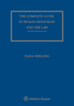 Complete Guide to Human Resources and the Law : 2020 Edition