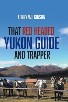 Hardcover That Red Headed Yukon Guide and Trapper Book