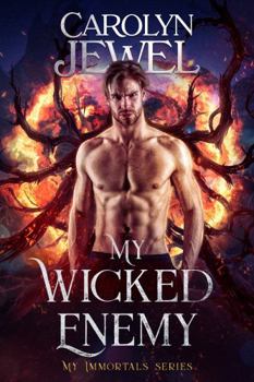 My Wicked Enemy - Book #1 of the My Immortals