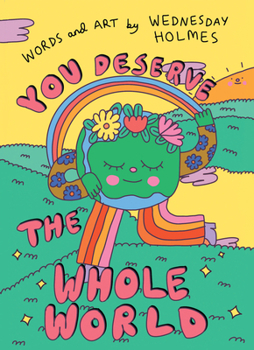 Hardcover You Deserve the Whole World Book