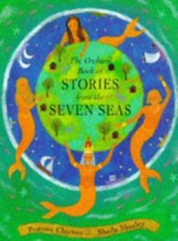 Hardcover The Orchard Book of Stories from the Seven Seas Book