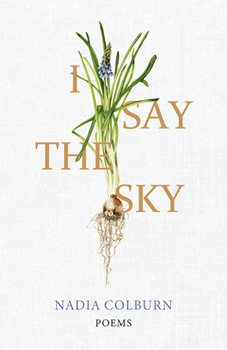 Paperback I Say the Sky: Poems Book