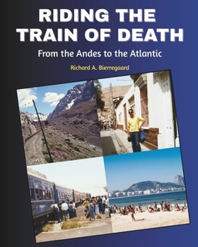 Paperback Riding the Train of Death: From the Andes to the Atlantic Book