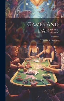 Hardcover Games And Dances Book
