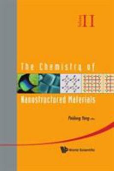 The Chemistry of Nanostructured Materials, Volume II