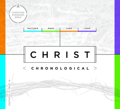 Hardcover CSB Christ Chronological: Matthew Mark Luke John Book