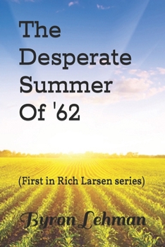 Paperback The Desperate Summer Of '62 Book