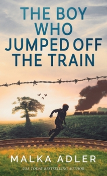 Hardcover The Boy Who Jumped off the Train Book