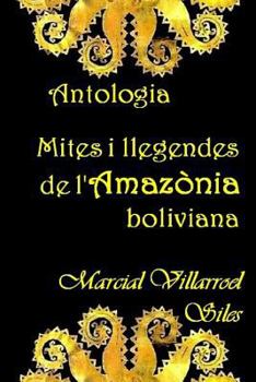 Paperback Antologia: Mites I Llegendes de l'Amaz [Catalan] Book