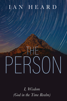 Hardcover The Person: I, Wisdom (God in the Time Realm) Book