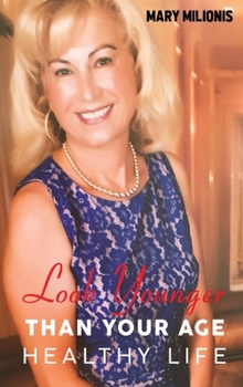 Hardcover Look Younger than Your Age: Healthy Life Book