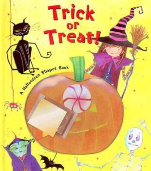 Hardcover Trick or Treat!: A Halloween Shapes Book