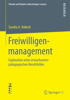 Paperback Freiwilligenmanagement: Exploration Eines Erwachsenenpädagogischen Berufsfeldes [German] Book