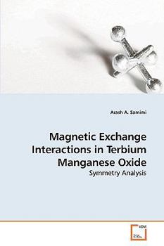 Paperback Magnetic Exchange Interactions in Terbium Manganese Oxide Book
