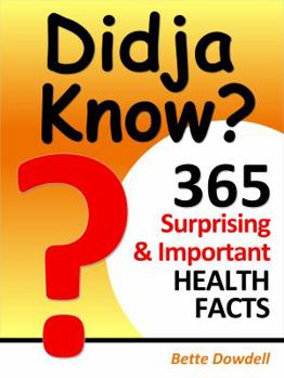 Paperback Didja Know? 365 Surprising & Important Health Facts Book