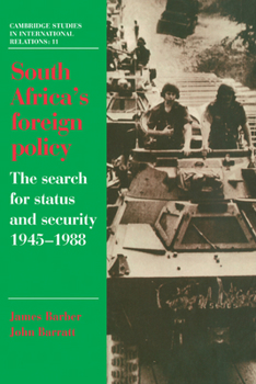 Paperback South Africa's Foreign Policy: The Search for Status and Security, 1945-1988 Book