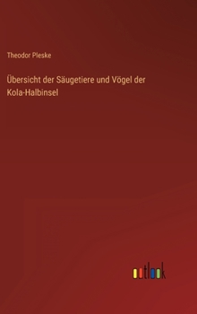 Hardcover Übersicht der Säugetiere und Vögel der Kola-Halbinsel [German] Book