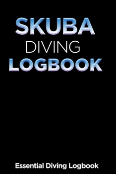 Paperback Scuba Diving Logbook: Essential Diving Logbook Book