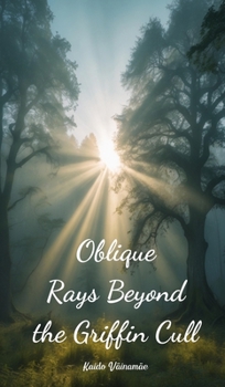 Hardcover Oblique Rays Beyond the Griffin Cull Book