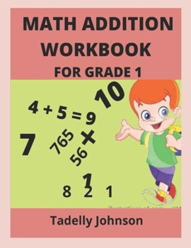 Paperback Math Addition Workbook for Grade 1: Grade 1 Math Addition Worksheet Book