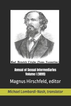 Annual of Sexual Intermediaries Volume I: Translated by Michael Lombardi-Nash, PhD