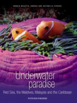 Hardcover Underwater Paradise: Red Sea, the Maldives, Malaysia and the Carribean Book