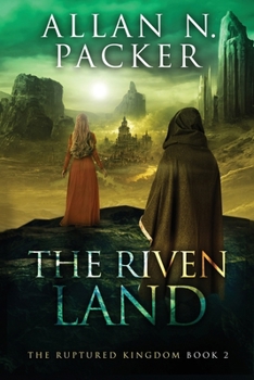 The Riven Land (The Ruptured Kingdom)