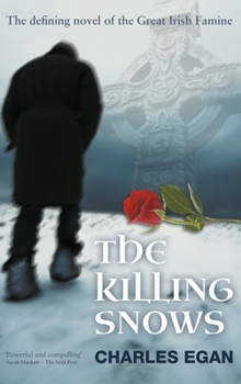 The Killing Snows - Book #1 of the Irish Famine