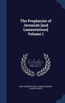 Hardcover The Prophecies of Jeremiah [and Lamentations] Volume 1 Book