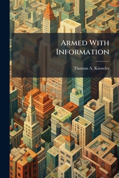 Paperback Armed With Information Book